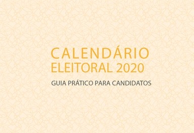 Ministério Público Eleitoral lança cartilha Calendário Eleitoral 2020  Guia Prático do Candidato