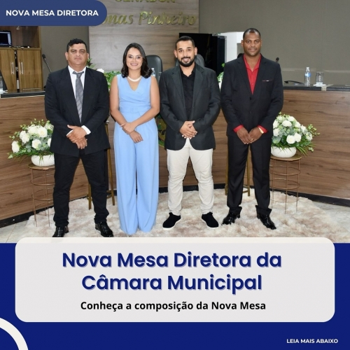 Nova Mesa Diretora da Câmara Municipal